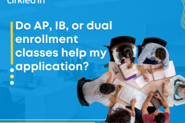 Do AP, IB, or Dual Enrollment Classes Help My College Application? (Short Answer: Yes, But Let’s Break It Down)