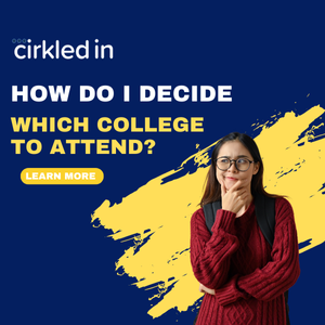 How Do I Decide Which College to Attend (Because, Yeah, It’s a Big Deal)